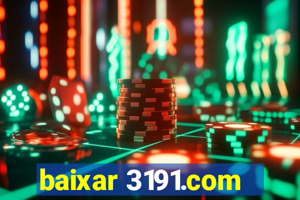 baixar 3191.com